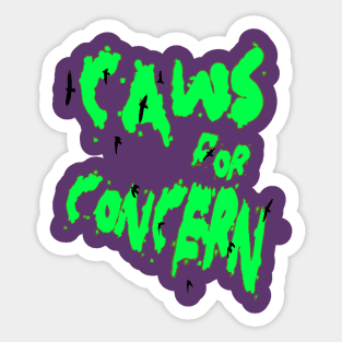 Halloween Ravens Caws For Concern Fun Pun Green Quote Sticker